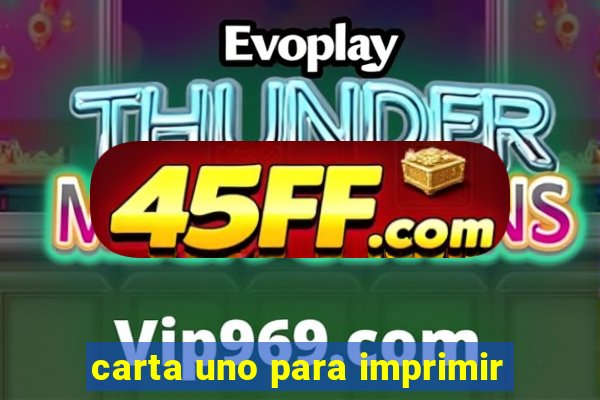 carta uno para imprimir